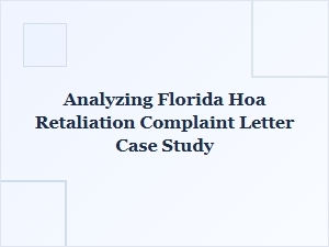 A Florida Hoa Retaliation Complaint Case Study
