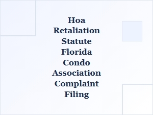 Florida Condo Hoa Retaliation Complaint Filing